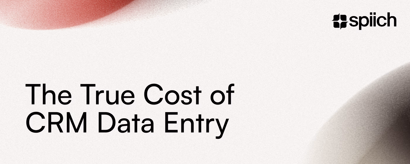 The True Cost of CRM Data Entry